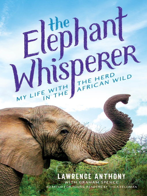 Title details for The Elephant Whisperer (Young Readers Adaptation) by Lawrence Anthony - Available